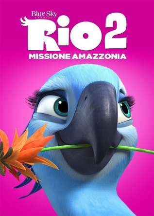 Rio 2 - Missione Amazzonia - movies